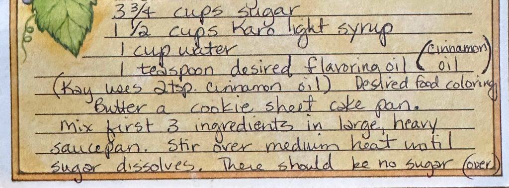 A handwritten recipe for Aunt Kay's old time candy lists sugar, corn syrup, water, flavoring oil, and food coloring. Instructions say to butter a cookie sheet, then combine the first three ingredients and heat until the sugar dissolves.